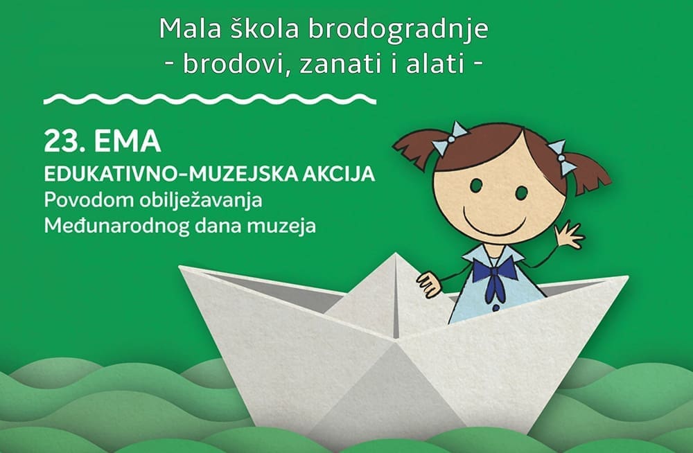 MALA ŠKOLA BRODOGRADNJE Pomorski muzej Split organizira muzejsko-edukativnu radionicu za djecu