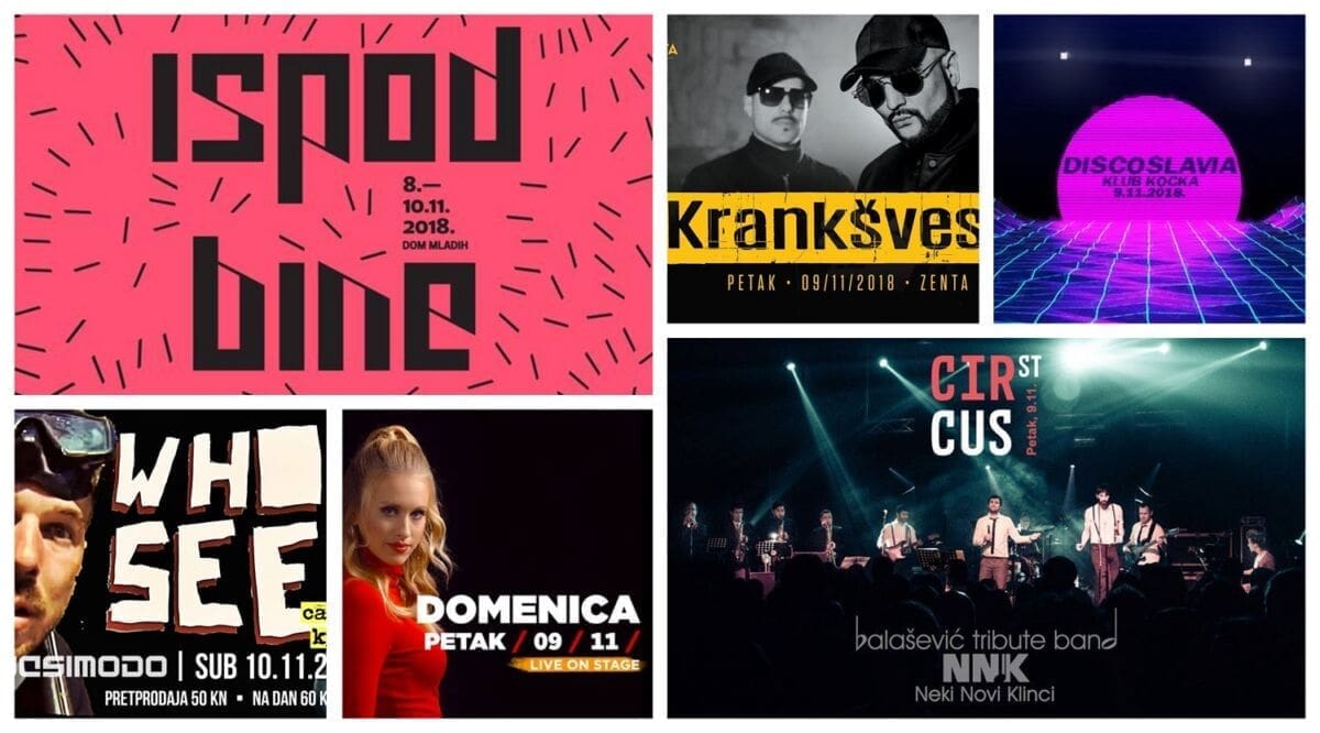 KAMO ZA VIKEND? Ispod Bine, Krankšvester, Neki Novi Klinci, Domenica, Who See