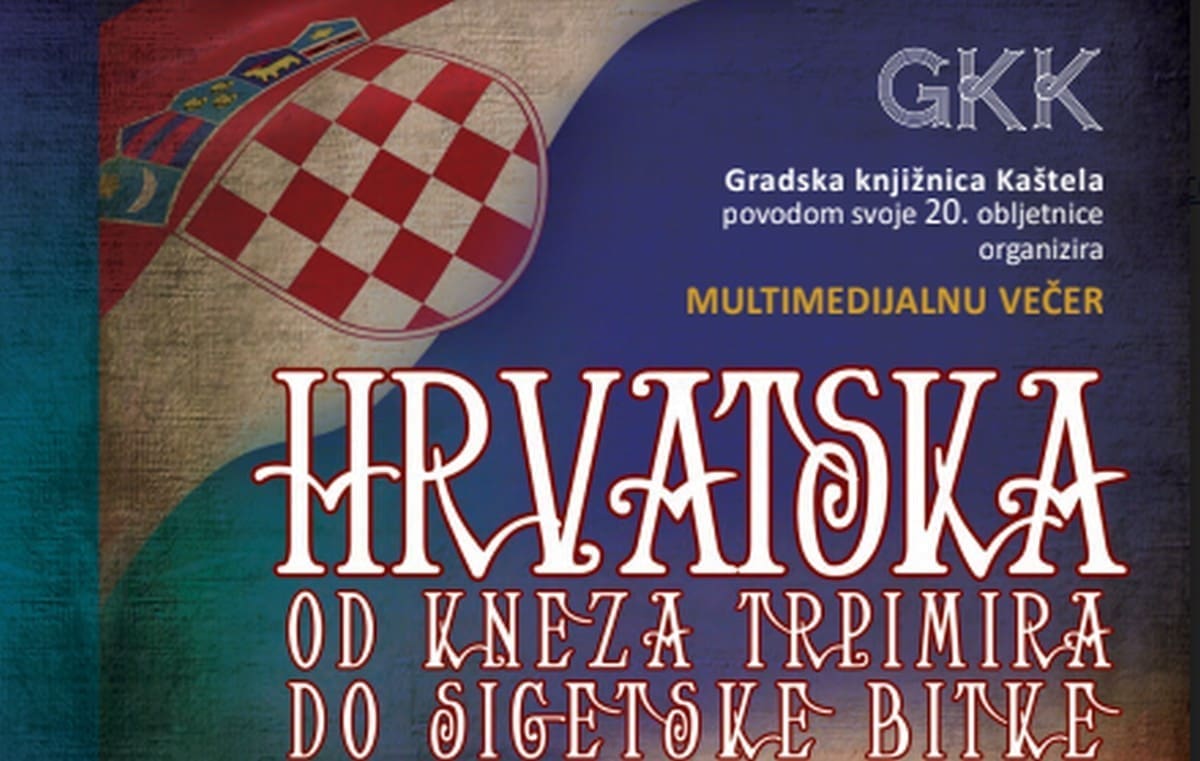 POVODOM 20. OBLJETNICE POSTOJANJA GK Kaštela organizira multimedijalnu večer Hrvatska od kneza Trpimira do Sigetske bitke