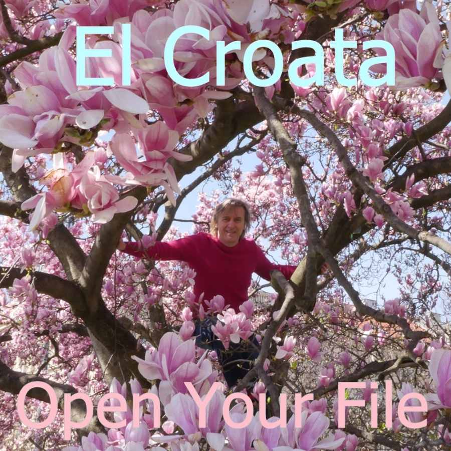 El Croata - Open Your File