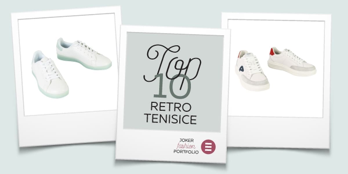 JOKER FASHION PORTFOLIO Top 10 modela retro tenisica