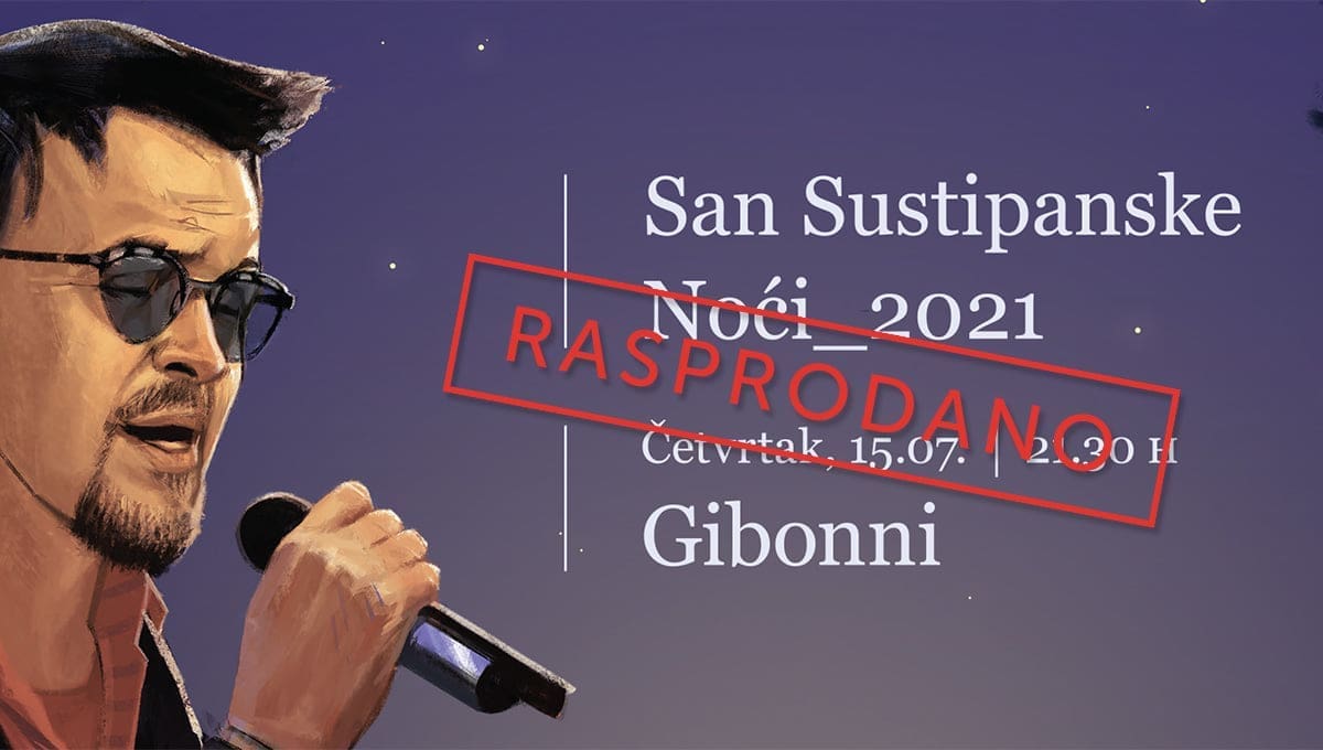 GIBONNI RASPRODAN San Sutipanske Noći pobudio velik interes