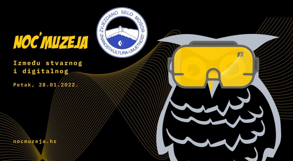 MUZEJI - IZMEĐU STVARNOG I DIGITALNOG Zvjezdano selo Mosor u digitalnoj Noći muzeja 2022.