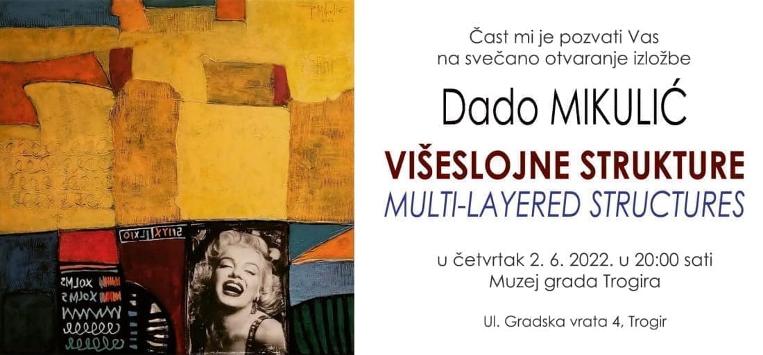 TROGIR Otvara se izložba Višeslojne strukture Dade Mikulića