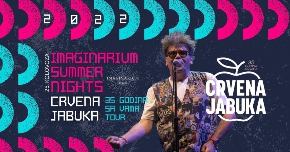 LEGENDARNA CRVENA JABUKA STIŽE U SPLIT Održat će koncert na Imaginarium Summer Nights na Sustipanu