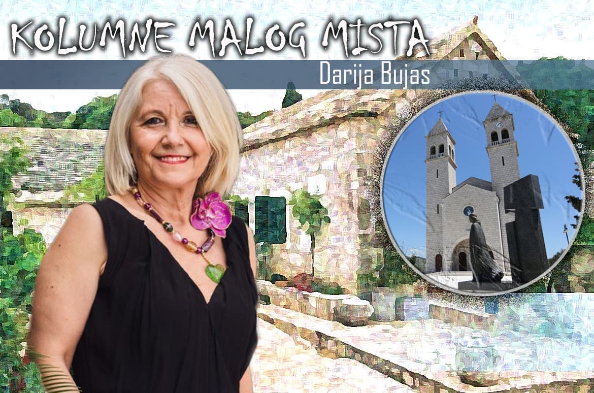 IDEMO U TURIZAM (2.) "Ti si jadna, a ja budala šta te nisan iskrca isprid dugopoljske crkve. Lipo bi se par puta pomolila"