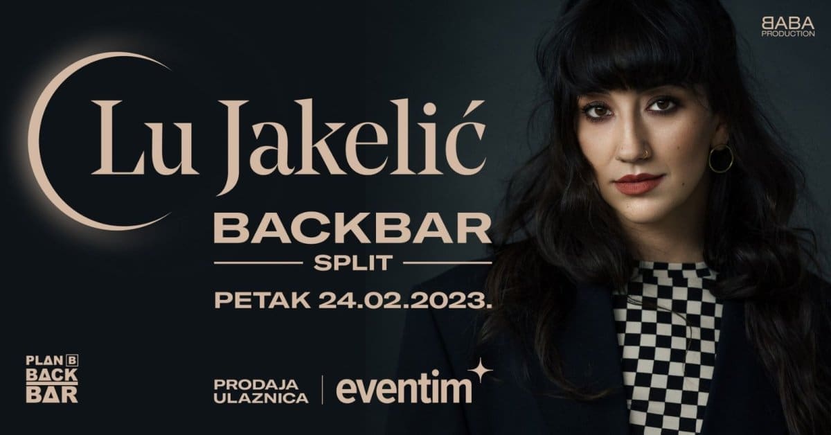 KONCERTNI PETAK U BACK BARU PLANA B Ne propustite sjajnu Lu Jakelić