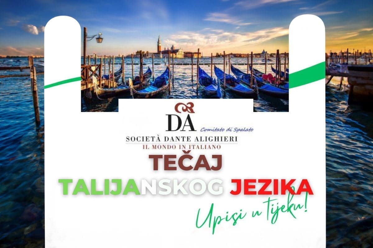 POČELI UPISI NA TEČAJ TALIJANSKOG U UDRUZI DANTE ALIGHIERI Split: Ne propustite priliku i odvažite se upoznati talijanski jezik i kulturu