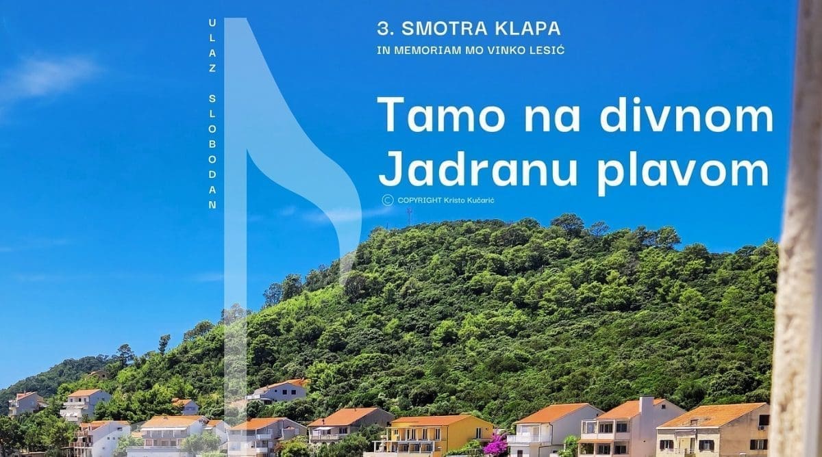 "TAMO NA DIVNOM JADRANU PLAVOM" Na Lastovu se održava 3. smotra klapa