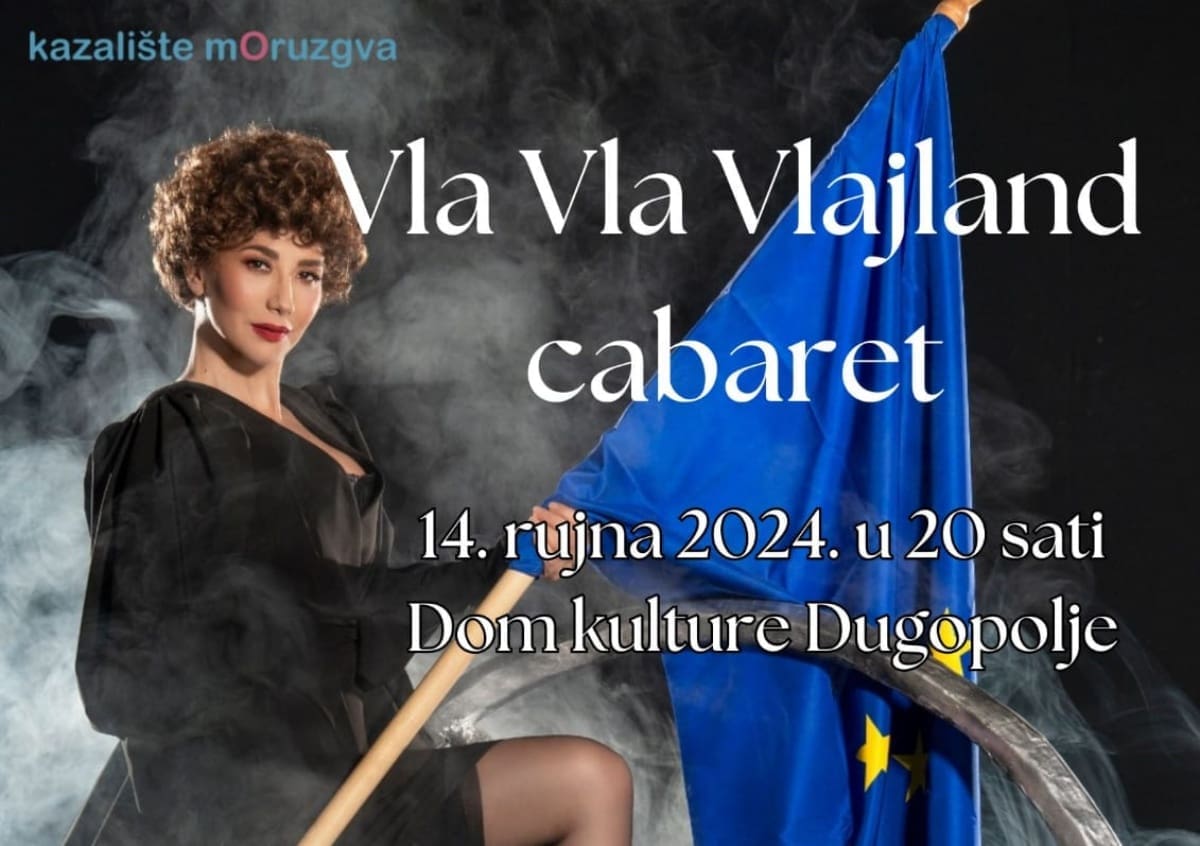 Vla Vla Vlajland Cabaret stiže u Dugopolje