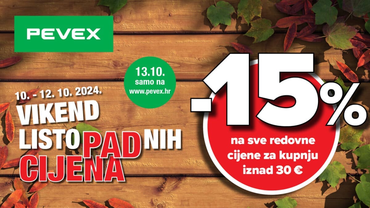 Vikend listopadnih cijena u PEVEX-u, 15 posto na sve
