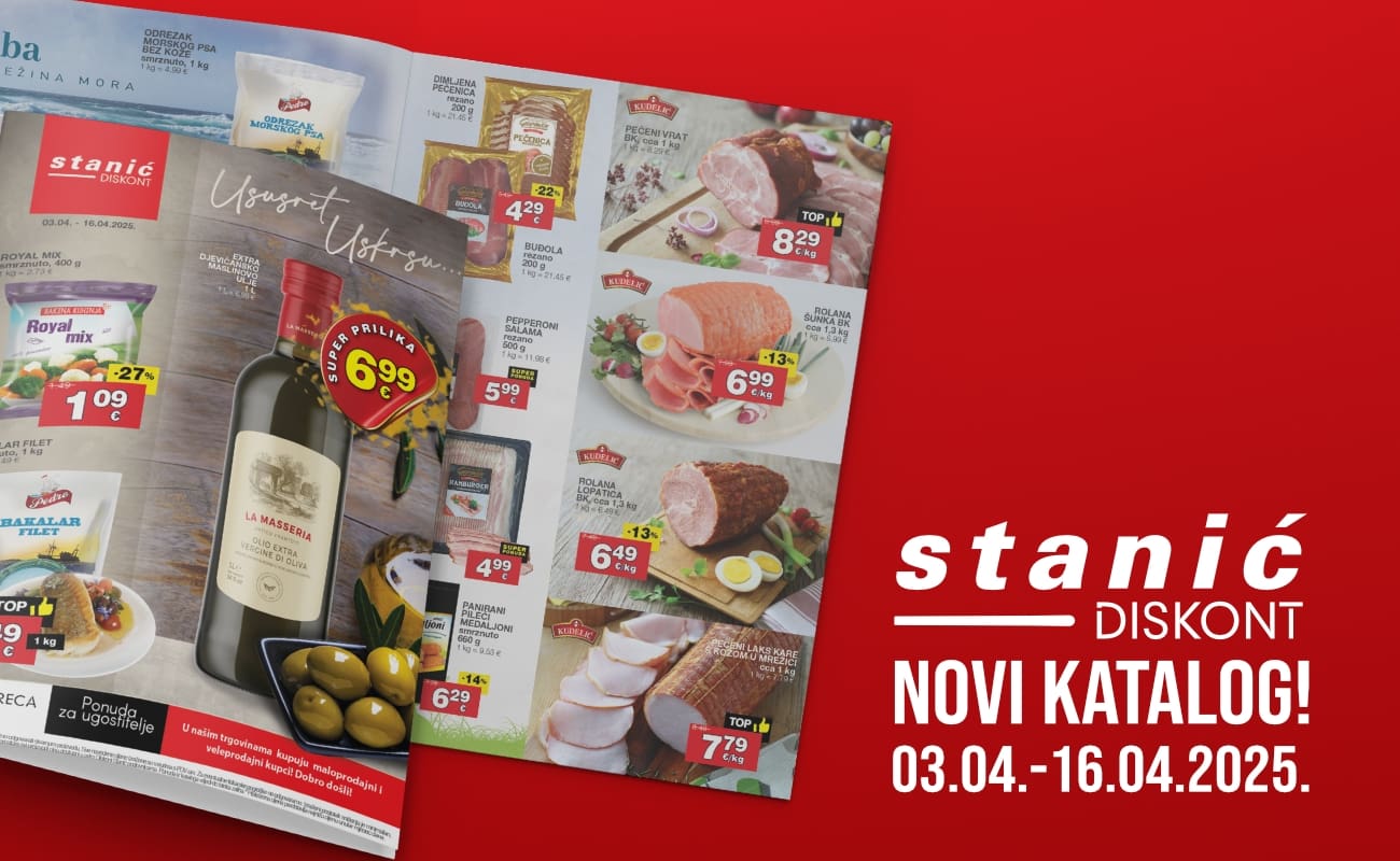 Diskont Stanić: Ugodno će vas iznenaditi cijene bakalar i oslić fileta, ribe, plodova mora, povrća, sira, šunke, a posebno ekstra djevičanskog maslinovog ulja