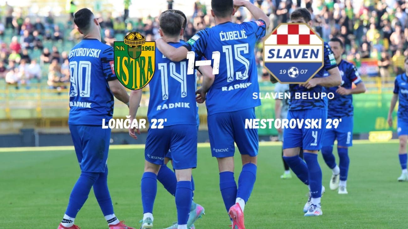ISTRA - SLAVEN BELUPO 1-1: Podjela bodova u ljutoj borbi za Europu