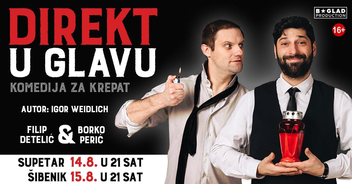 "DIREKT U GLAVU" KONAČNO OPET U DALMACIJI! Borko Perić i Filip Detelić nasmijat će publiku na Braču i u Šibeniku