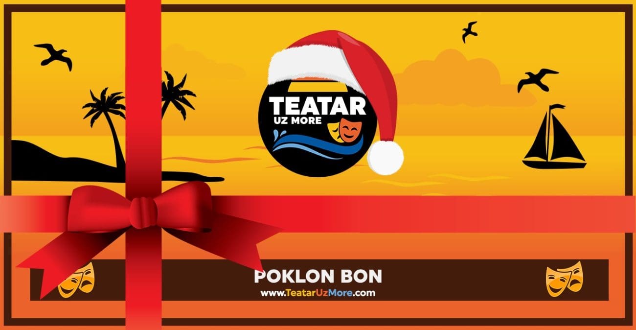 Najljepši poklon pod bor je "Teatar uz more" poklon bon