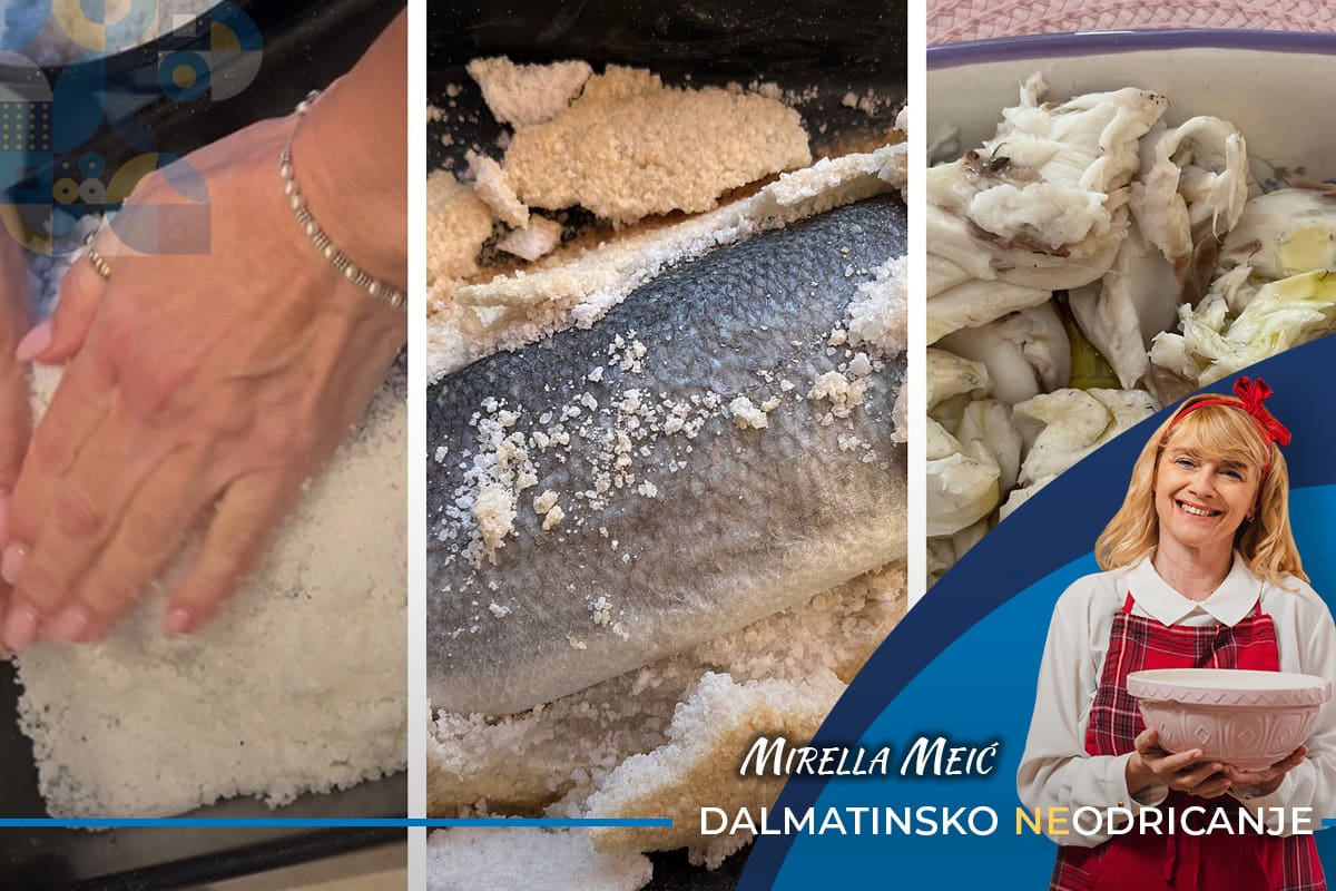 DALMATINSKO NEODRICANJE Jeste li ikada pekli ribu u soli? Čak ni u krušnoj peći ne možete pogriješiti, a jedna stvar će vas oduševiti