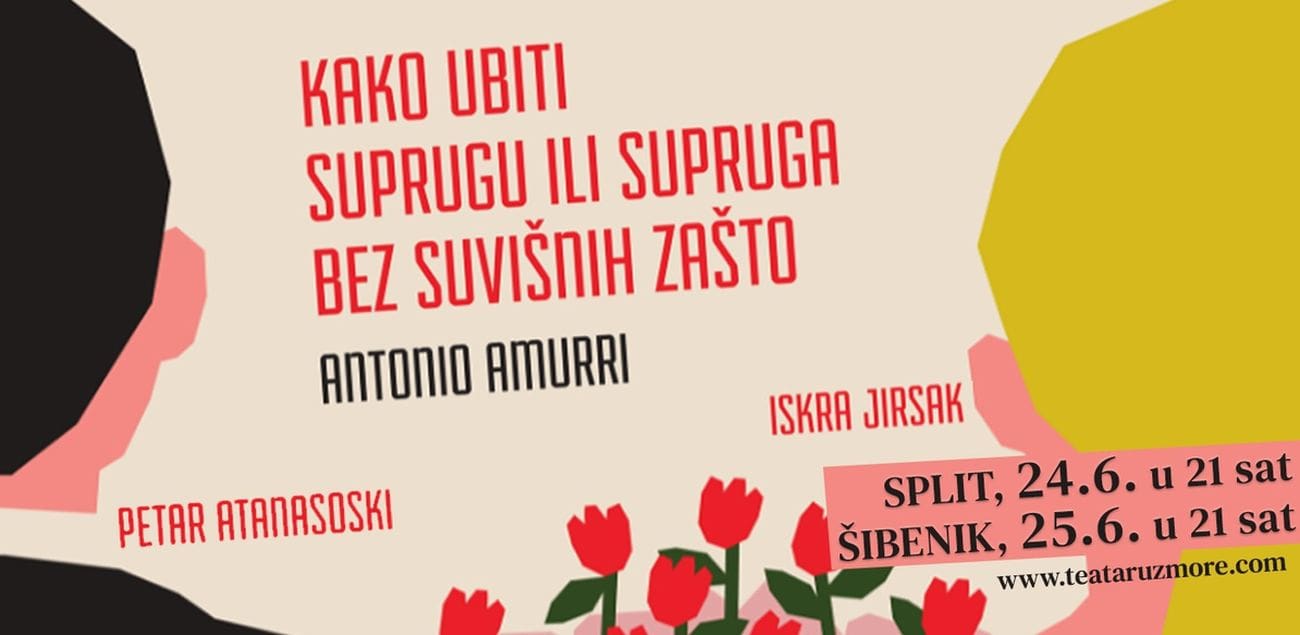 NE PROPUSTITE UBOJITO DUHOVITU KOMEDIJU "Kako ubiti suprugu ili supruga bez suvišnih zašto" na Teatru uz more